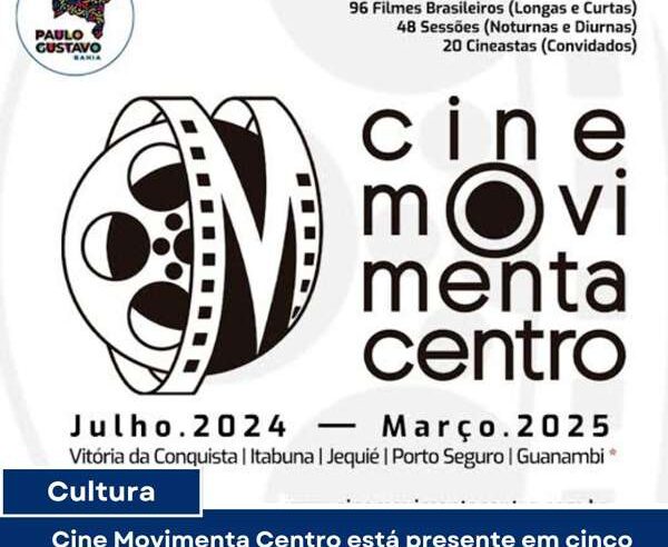 Cine Movimenta Centro leva o cinema brasileiro para o interior da Bahia!