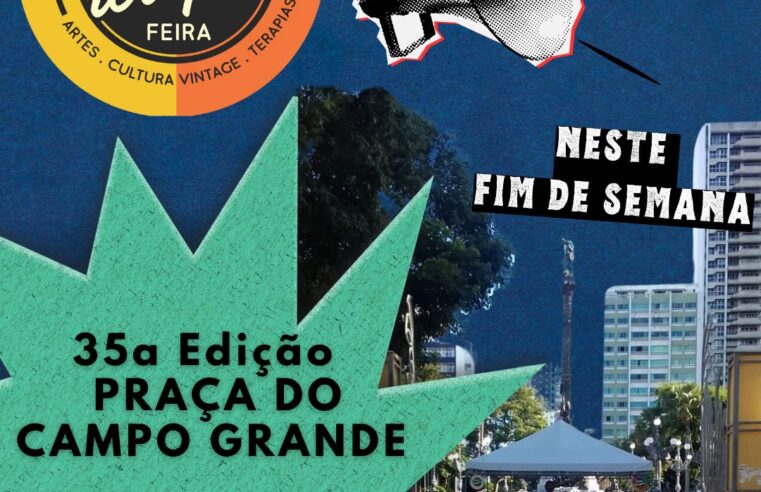 Feira Retrôterapia Agita o Campo Grande Neste Fim de Semana!