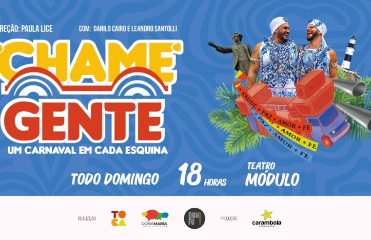 Chame Gente: Uma viagem teatral pelo Carnaval de Salvador!